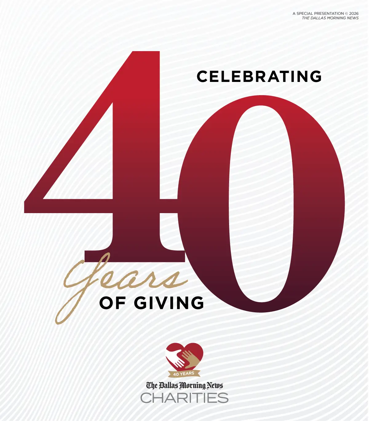 Charities-40years-FrontCover-Digital-Final Celebrating 40 years of Giving. The Dallas Morning News Charities Annual Report.